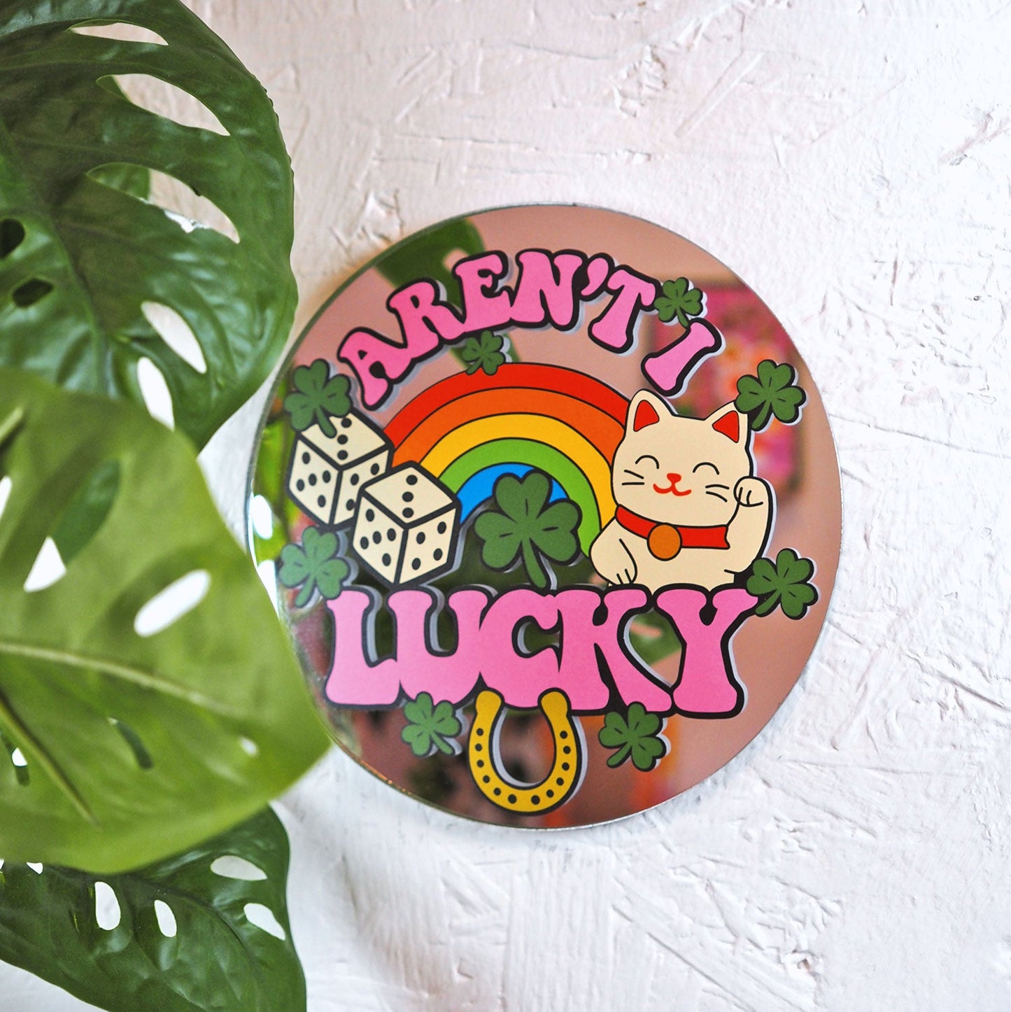 Aren't I Lucky Disc Mirror