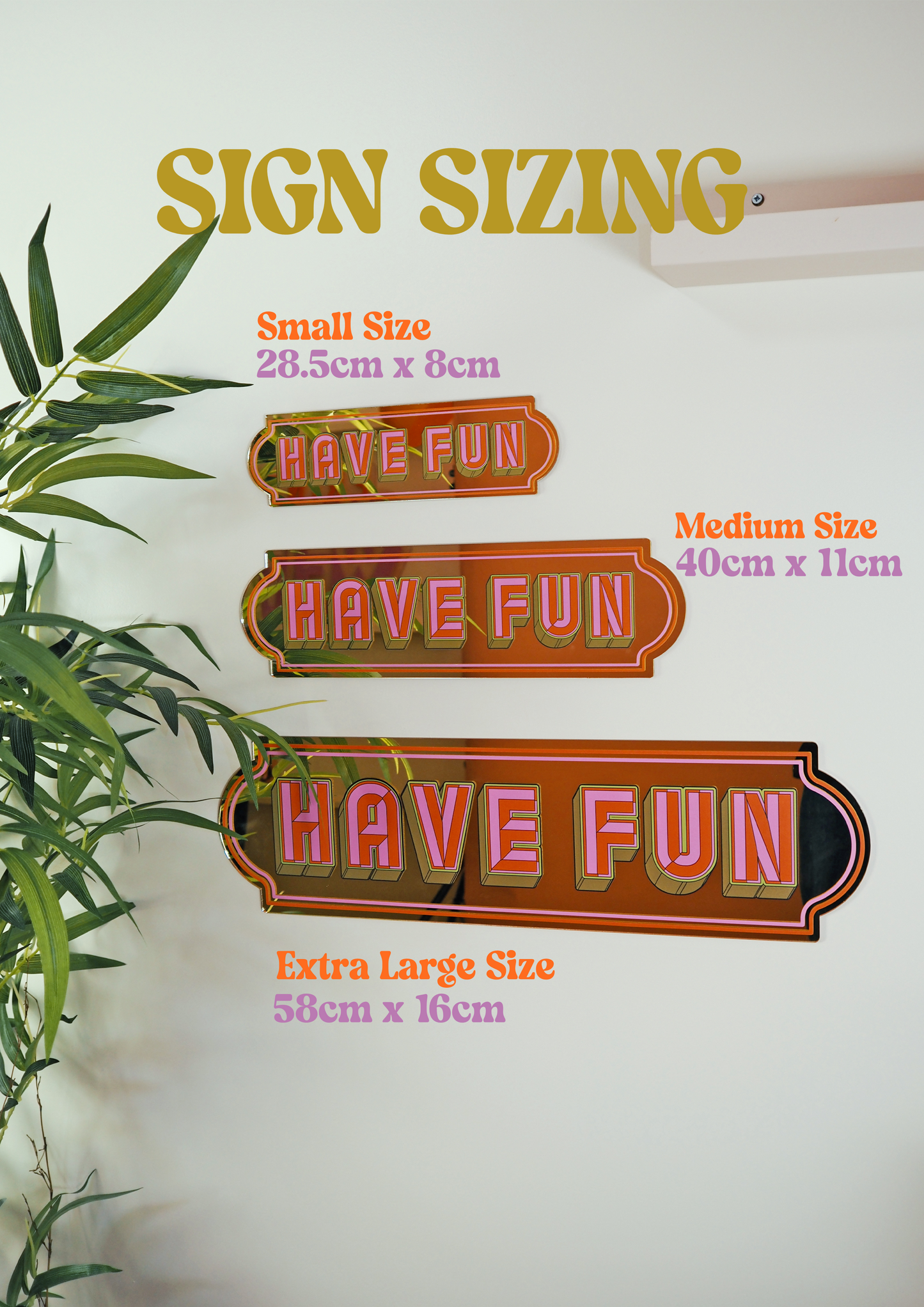 a sign that says "Have Fun" in various sizes, including small, medium, and large.