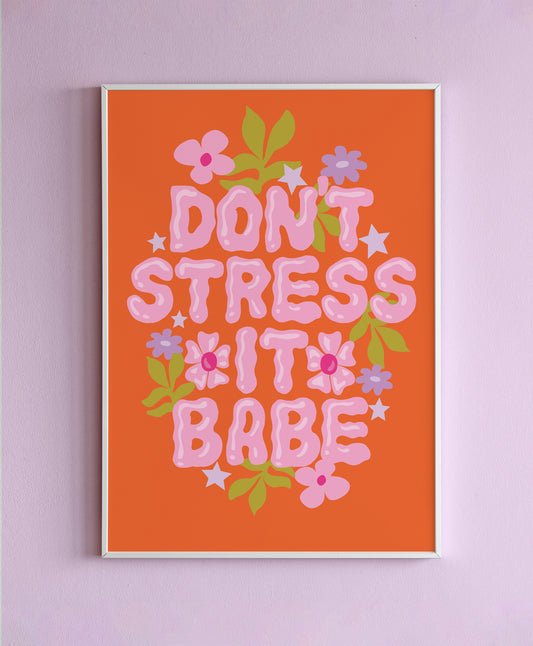 Don't Stress It Babe Wall Print