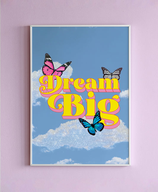 Dream Big Wall Print