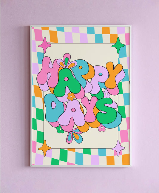 Happy Days Wall Print