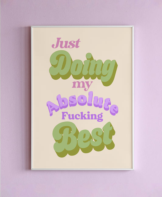 Just Doing My Fucking Best Wall Print