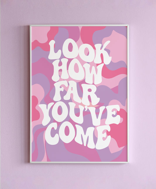 Pastel Look How Far You've Come Wall Print