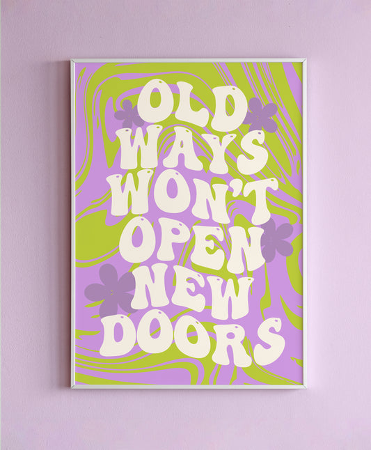 Old Ways Won't Open New Doors Lime Wall Print