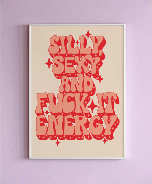 Silly & Sexy Energy Wall Print