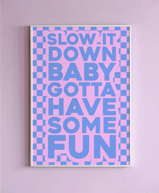 Slow it Down Baby Spice Girls (Blue & Pink) Wall Print