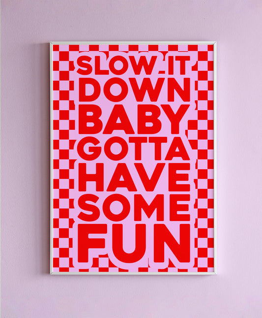 Slow it Down Baby Spice Girls (Red & Pink) Wall Print