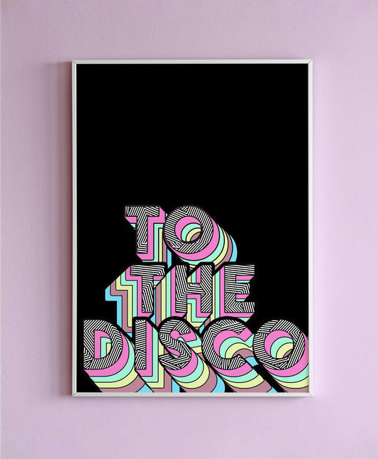 To The Disco Wall Print