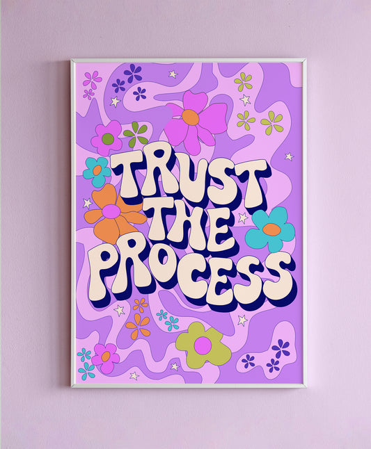 Trust The Process Wall Print