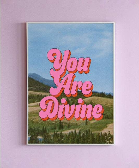 You Are Divine Wall Print