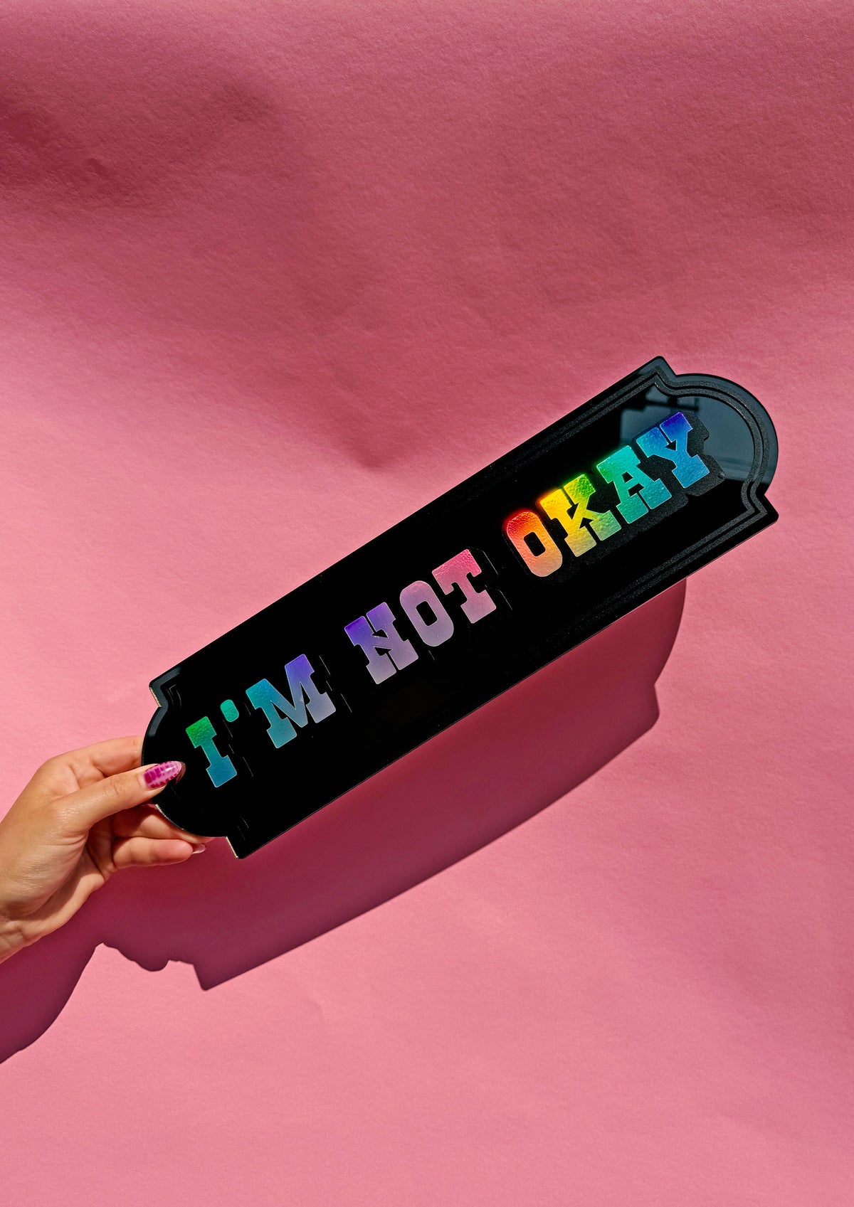 I'm Not Okay Holographic Mirror Sign