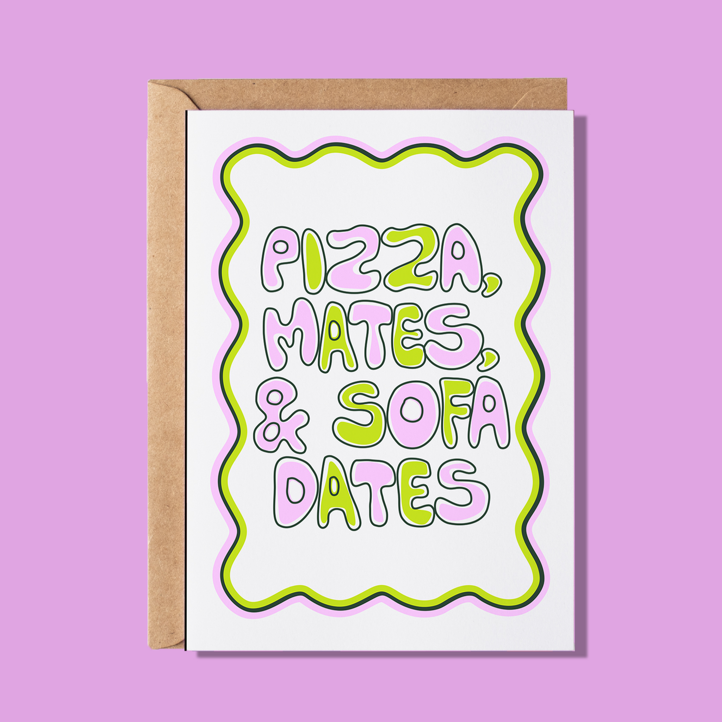 Pizza, Mates & Sofa Dates Greeting Card - WS