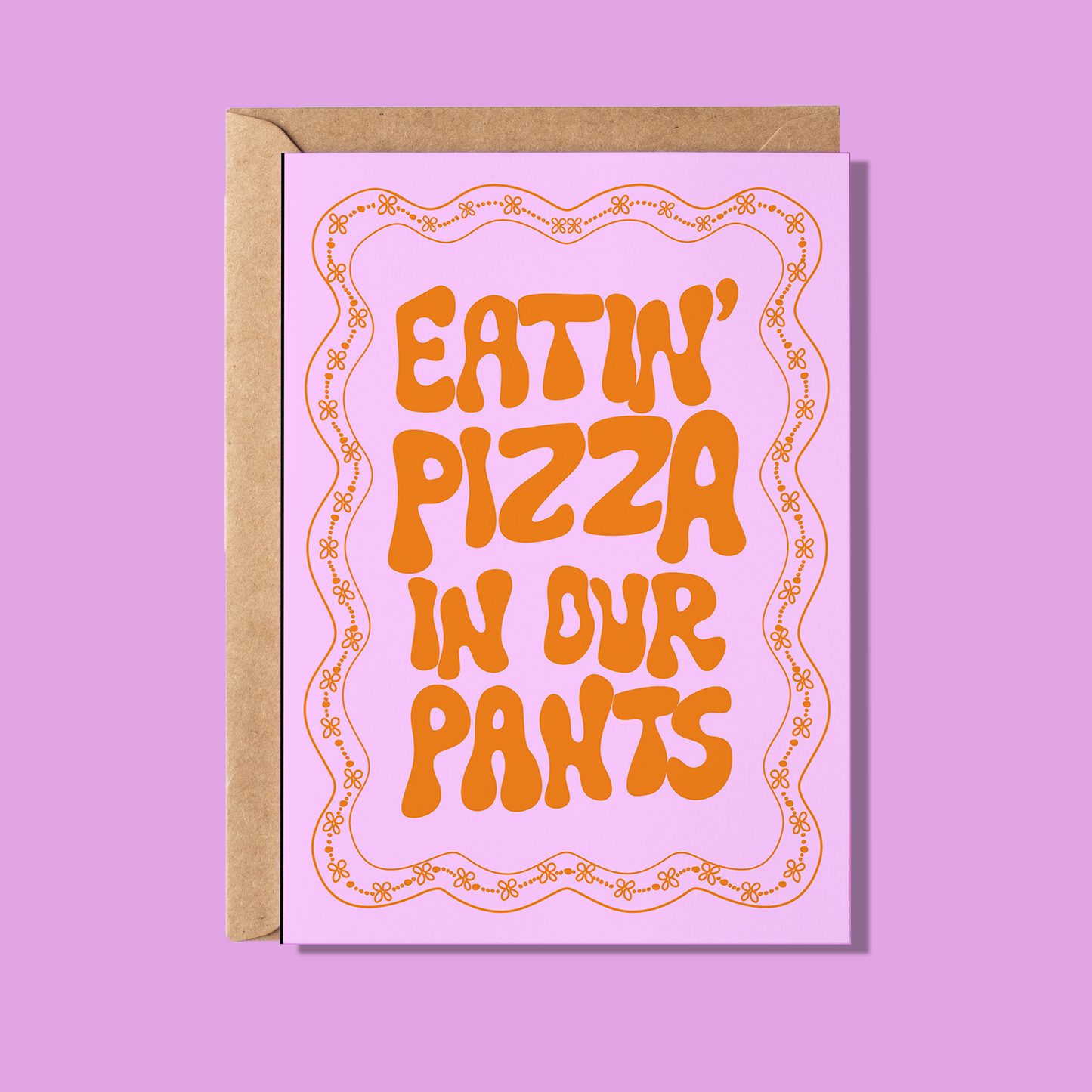 Eatin' Pizza In Our Pants Greeting Card - WS