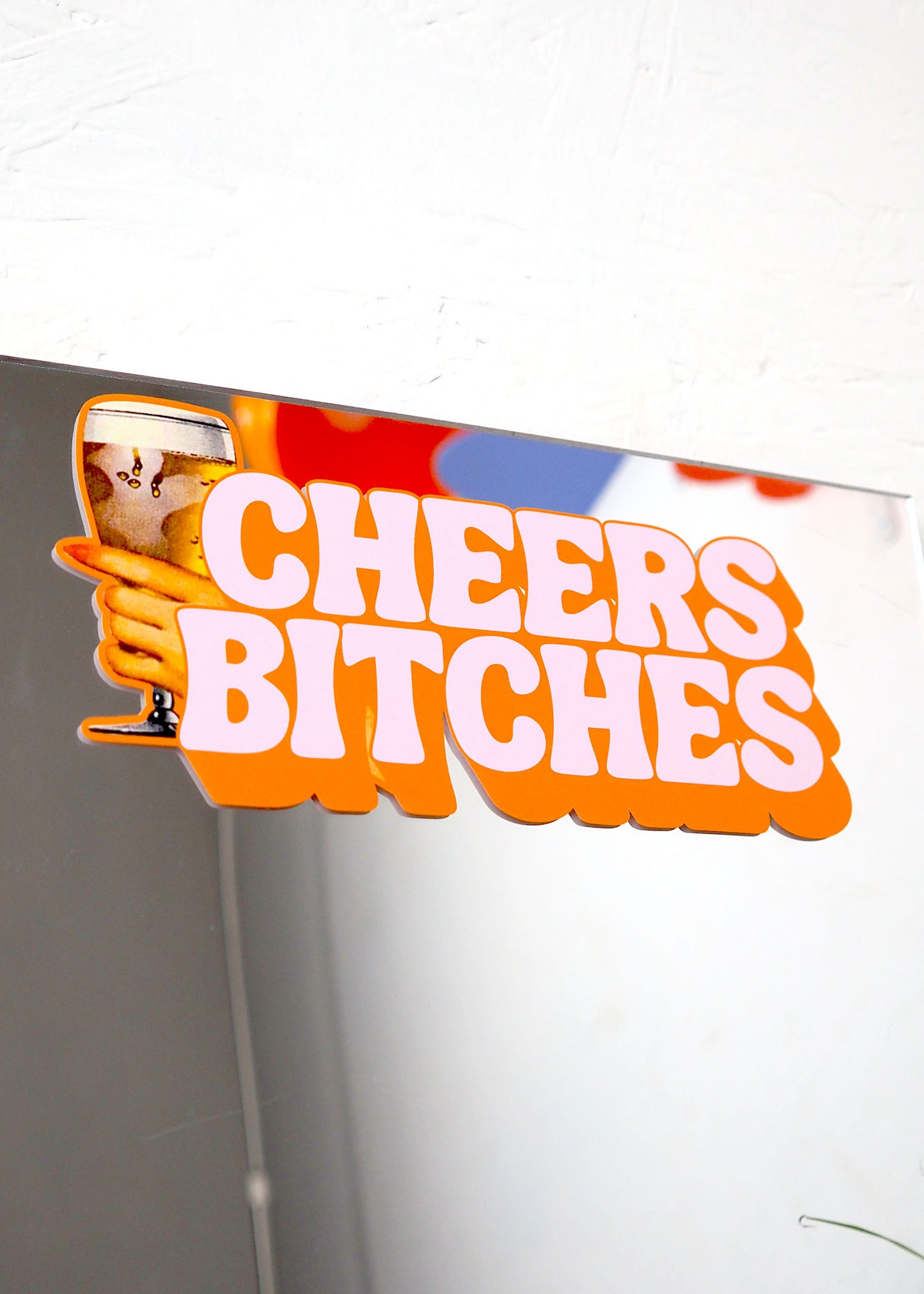 Cheers Bitches Vinyl Decal Sticker