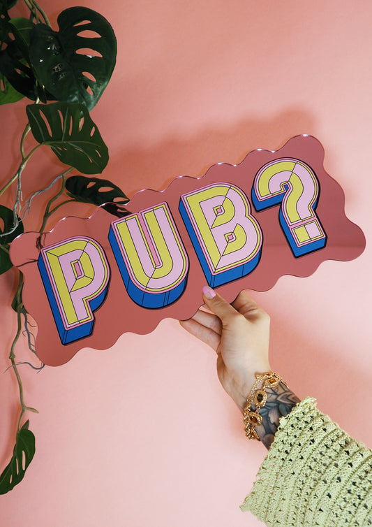 Pub? Wavy Mirror Sign - Playful Pink
