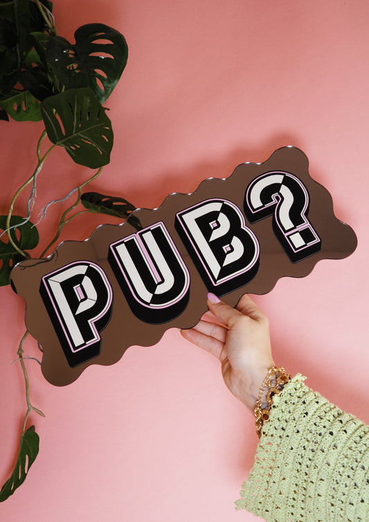Pub? Wavy Mirror Sign - Bold Bronze