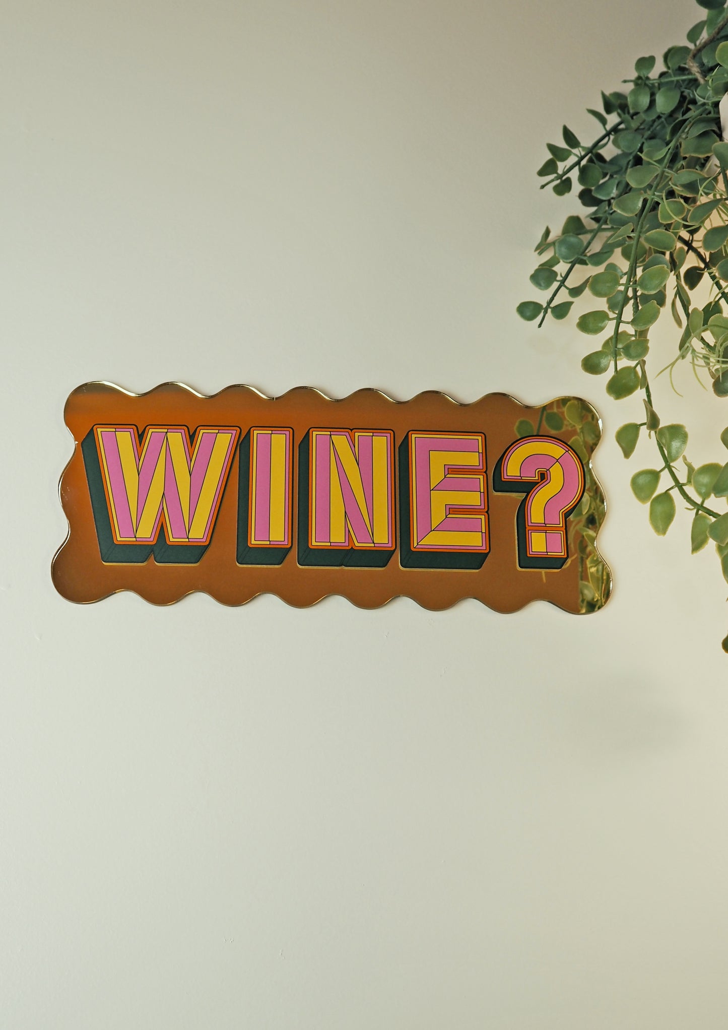 Wine? Wavy Mirror Sign - Warm Gold