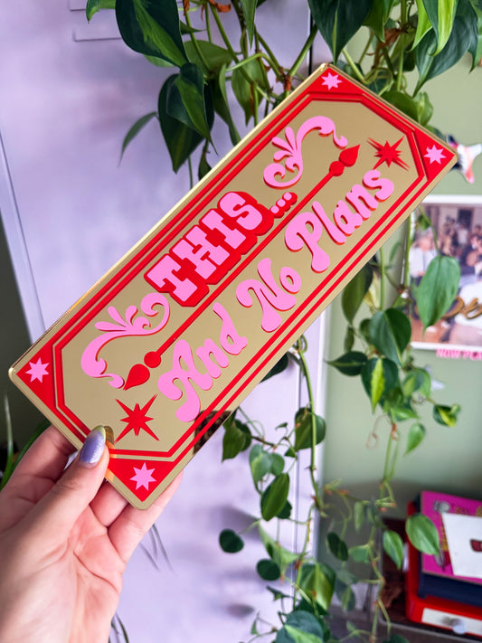 This & No Plans Classic Mirror Sign