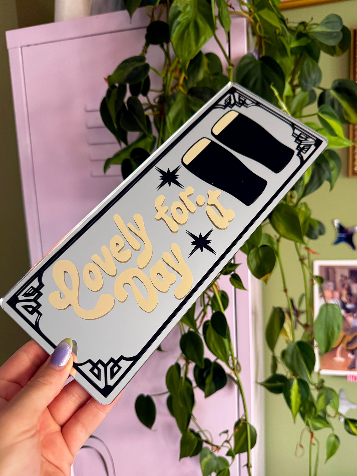 Lovely Day For It Classic Mirror Sign