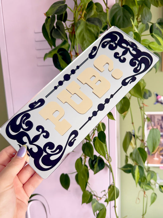 Pub? Classic Mirror Sign - Silver
