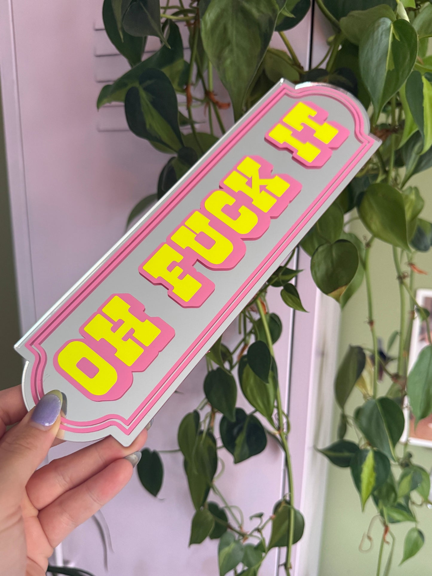 Oh Fuck It Neon Mirror Sign