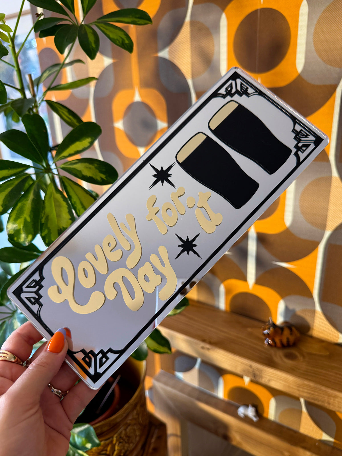 Lovely Day For It Classic Mirror Sign