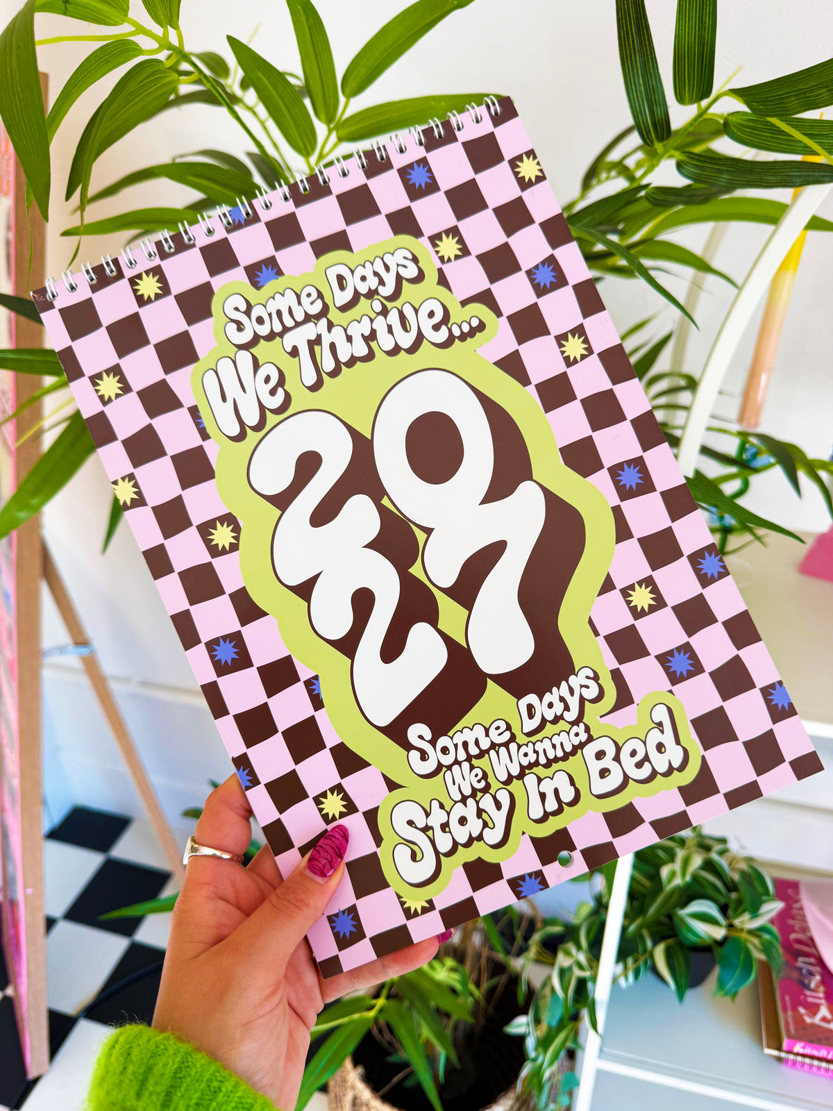 2027 Wall Calendar - Some Days We Thrive Some Days We Wanna Stay In Bed