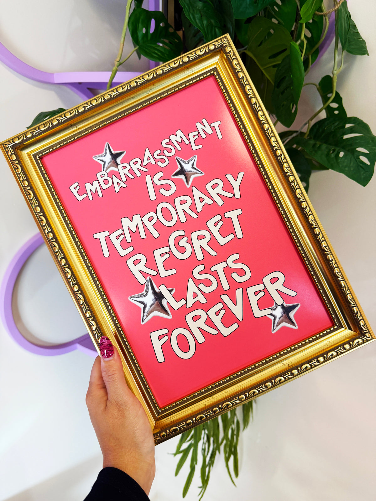 Embarrassment Is Temporary, Regret Lasts Forever Wall Print