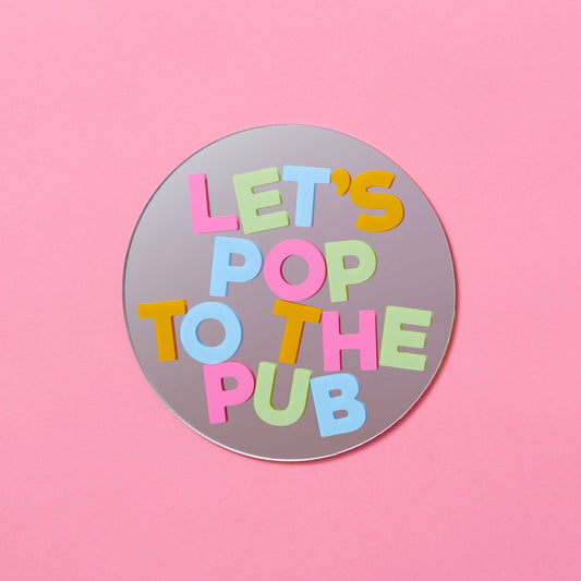 Let's Pop To The Pub Disc Mirror