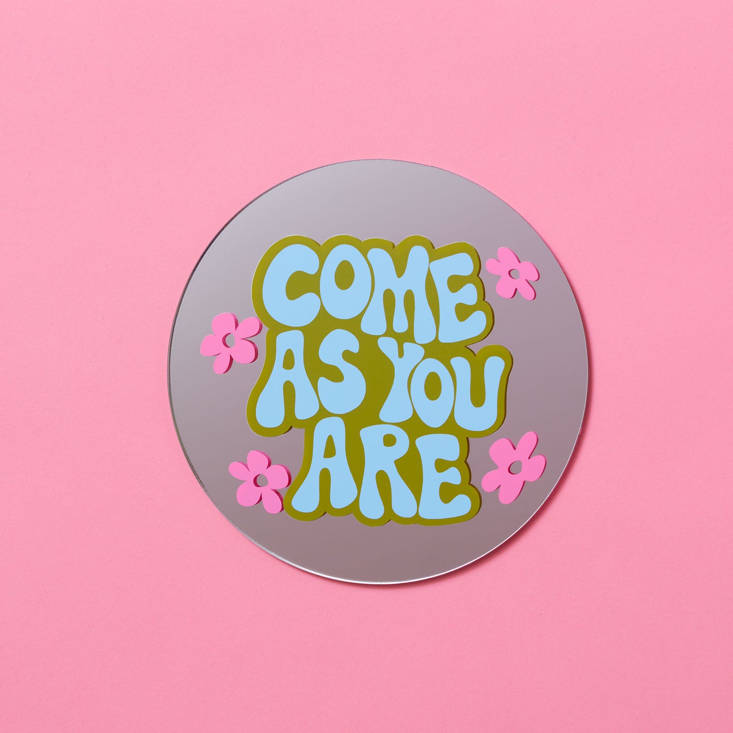 Come As You Are Disc Mirror