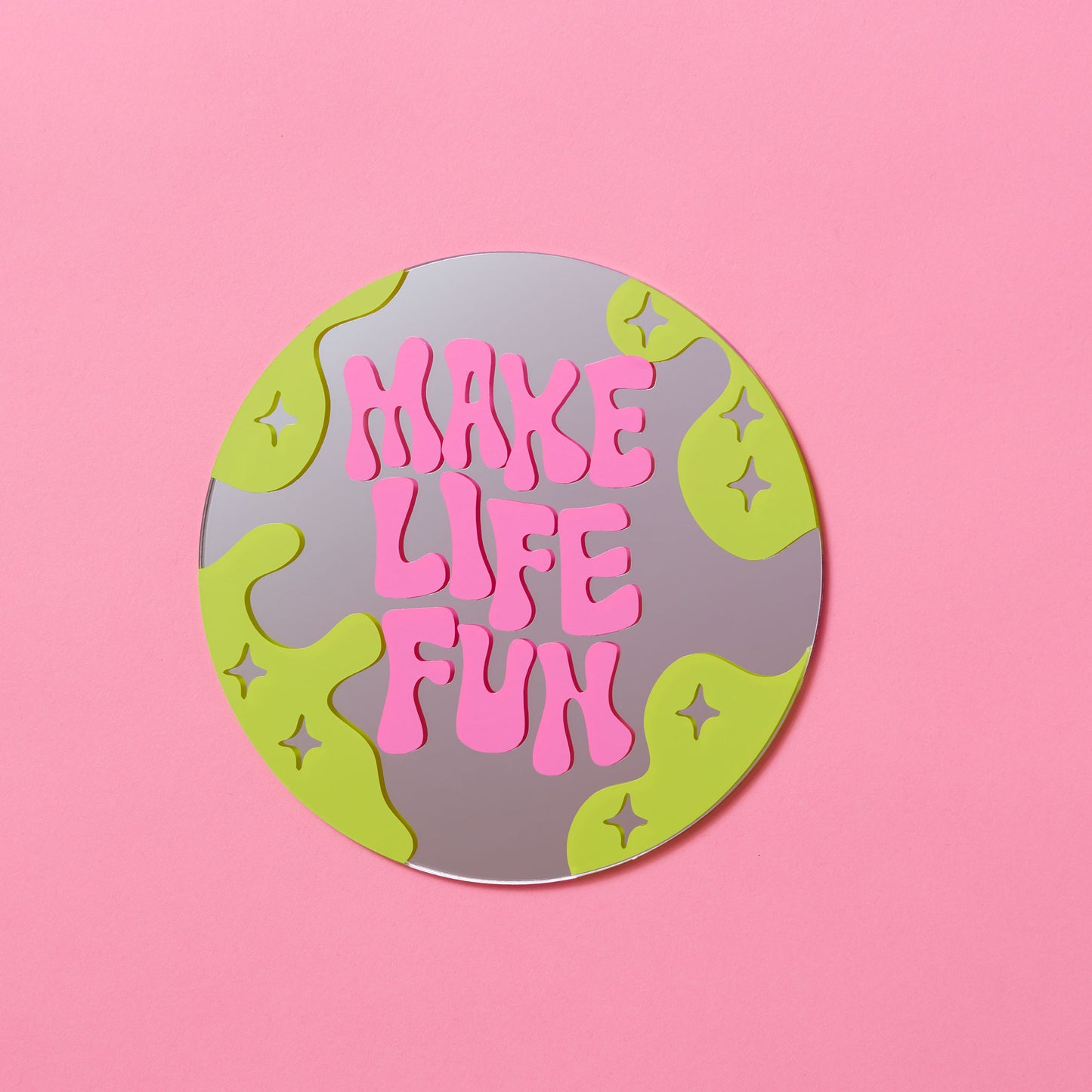 Make Life Fun Disc Mirror