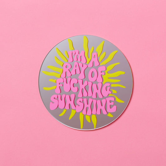 Ray Of Fucking Sunshine Disc Mirror