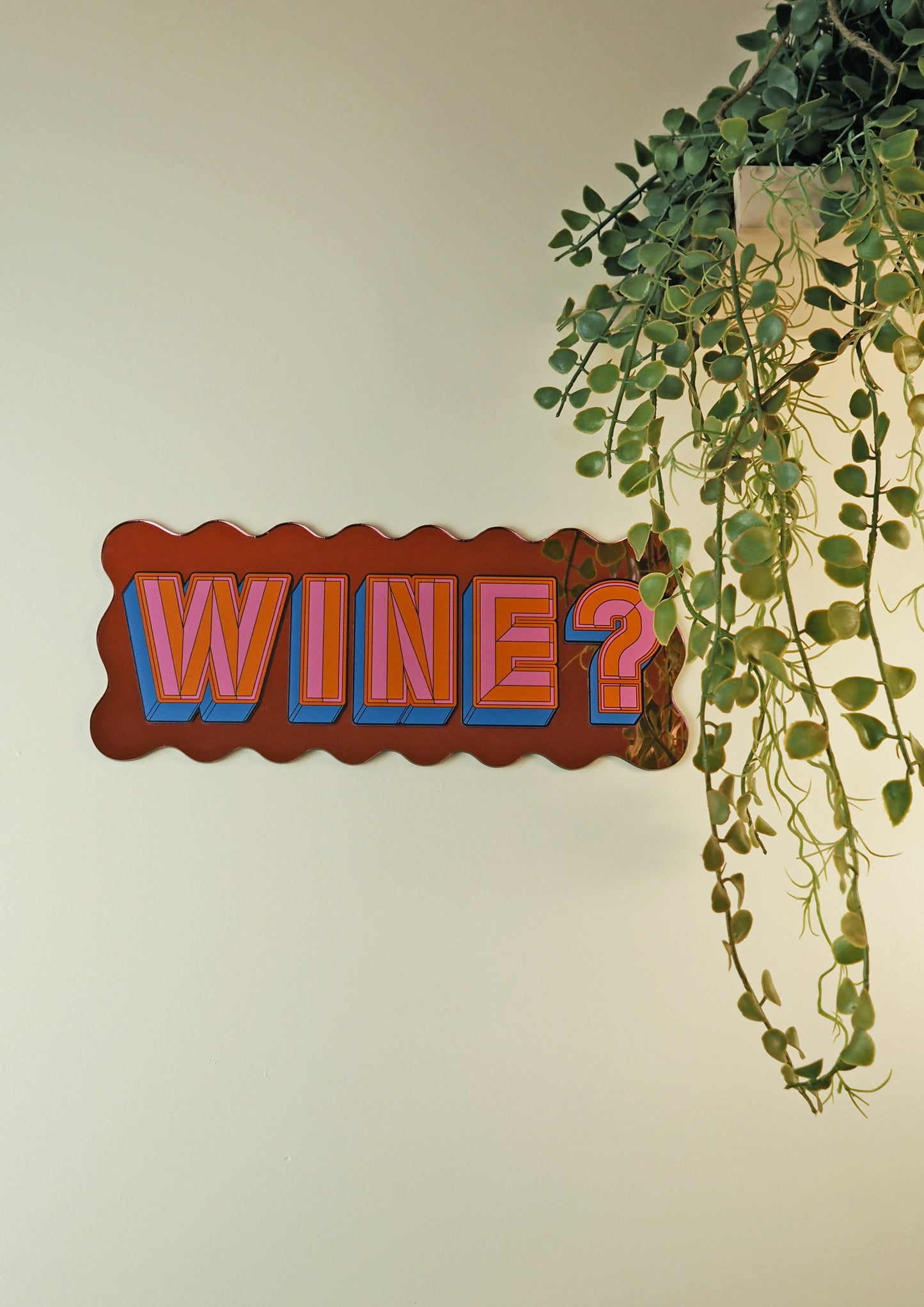 Wine? Wavy Mirror Sign - Playful Pink