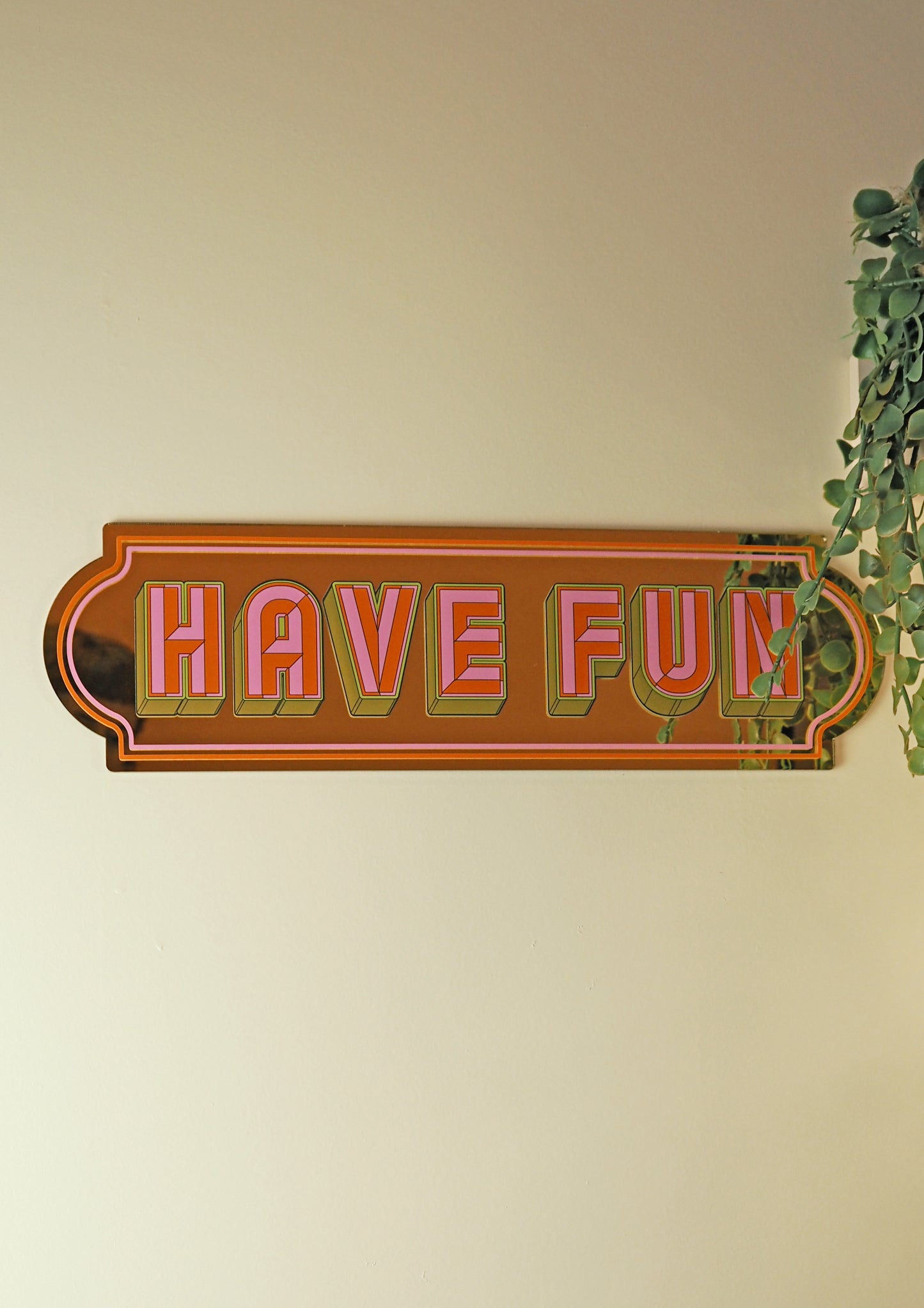 Have Fun Rectangle Sign - Warm Gold