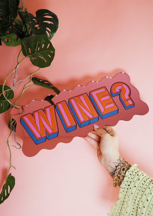 Wine? Wavy Mirror Sign - Playful Pink