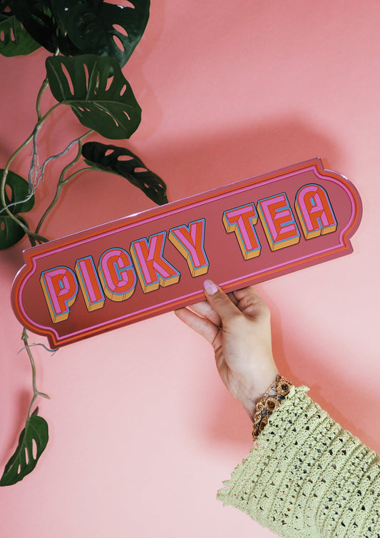 Picky Tea Rectangle Sign -Playful Pink