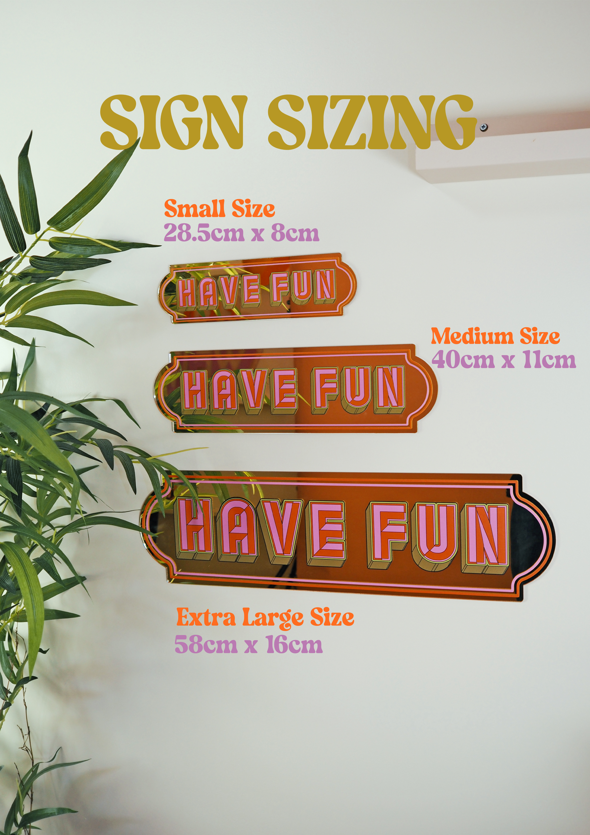 a sign that says "Have Fun" in various sizes, including small, medium, and large.