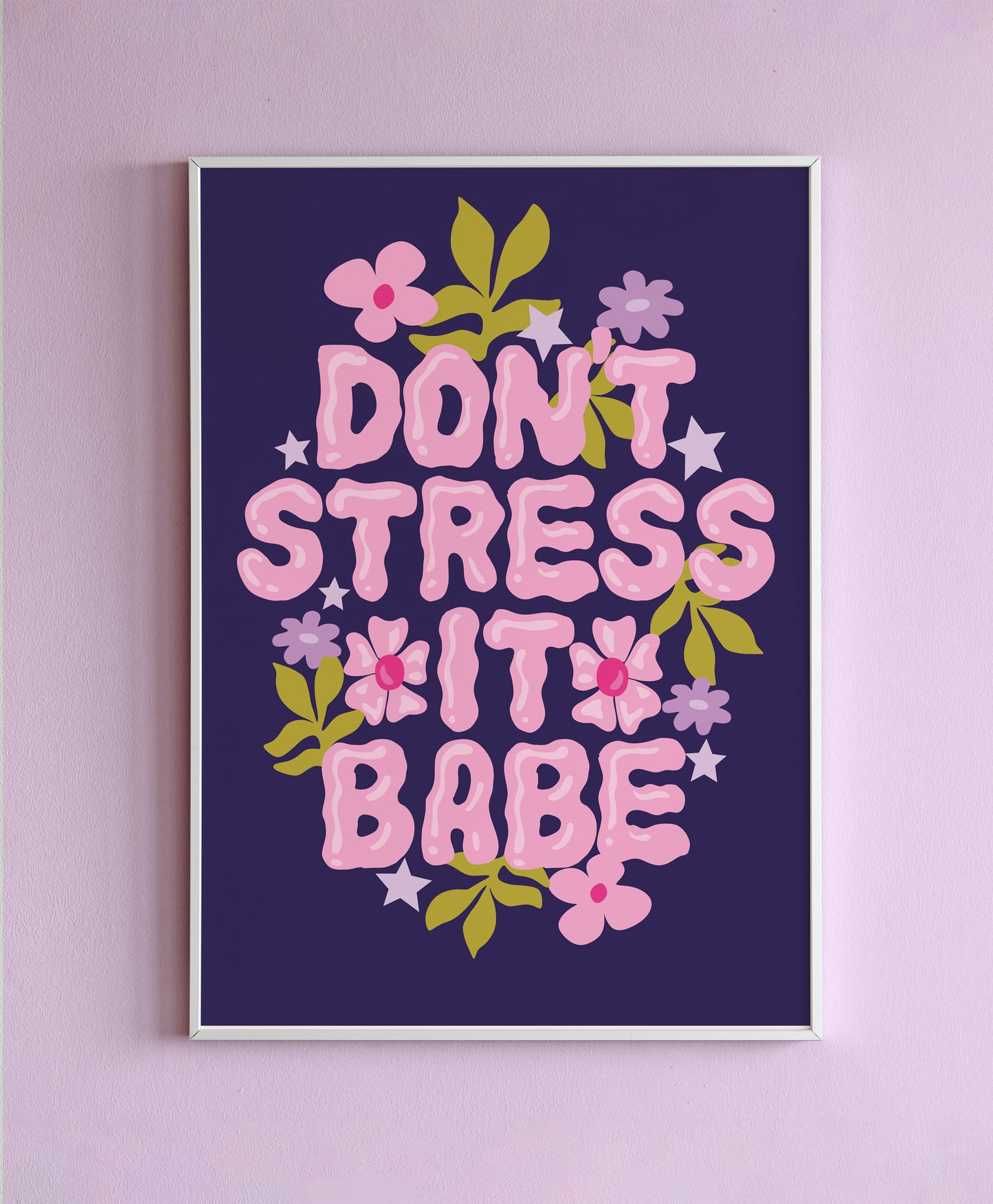 Don't Stress It Babe Wall Print