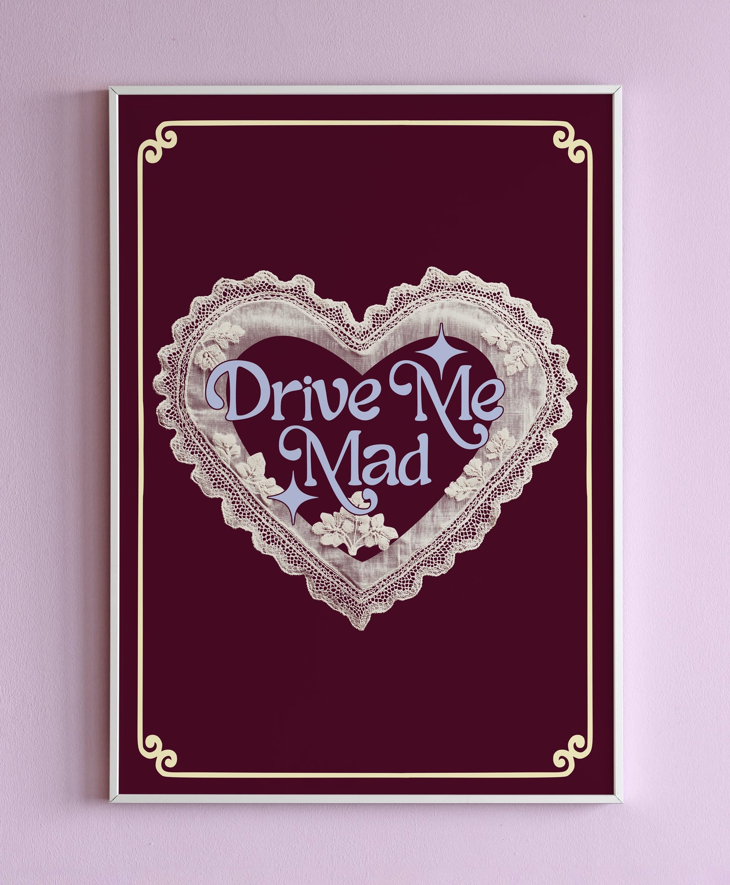 Drive Me Mad Wall Print