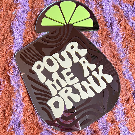 Pour me a drink - brown