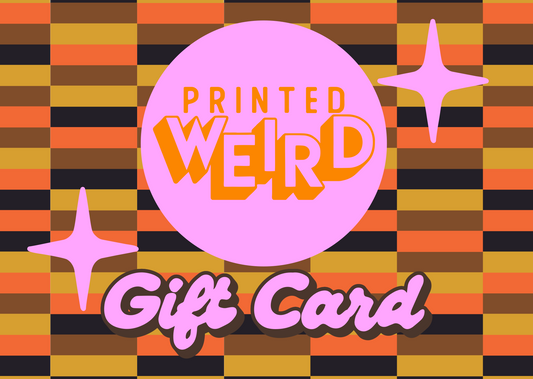 Printed Weird Gift Card