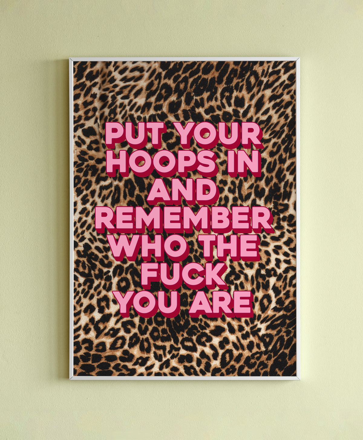 Put In Your Hoops Leopard Wall Print