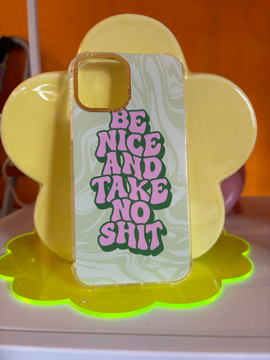 IPHONE 12 - Be nice take no shit
