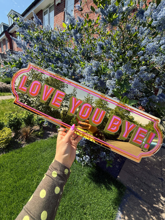 Love You Bye Rectangle Sign - Warm Gold