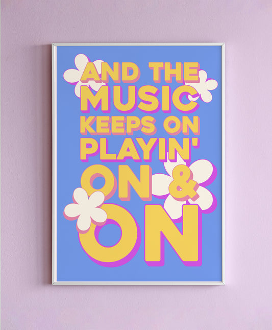 Music Keeps On Playing Wall Print