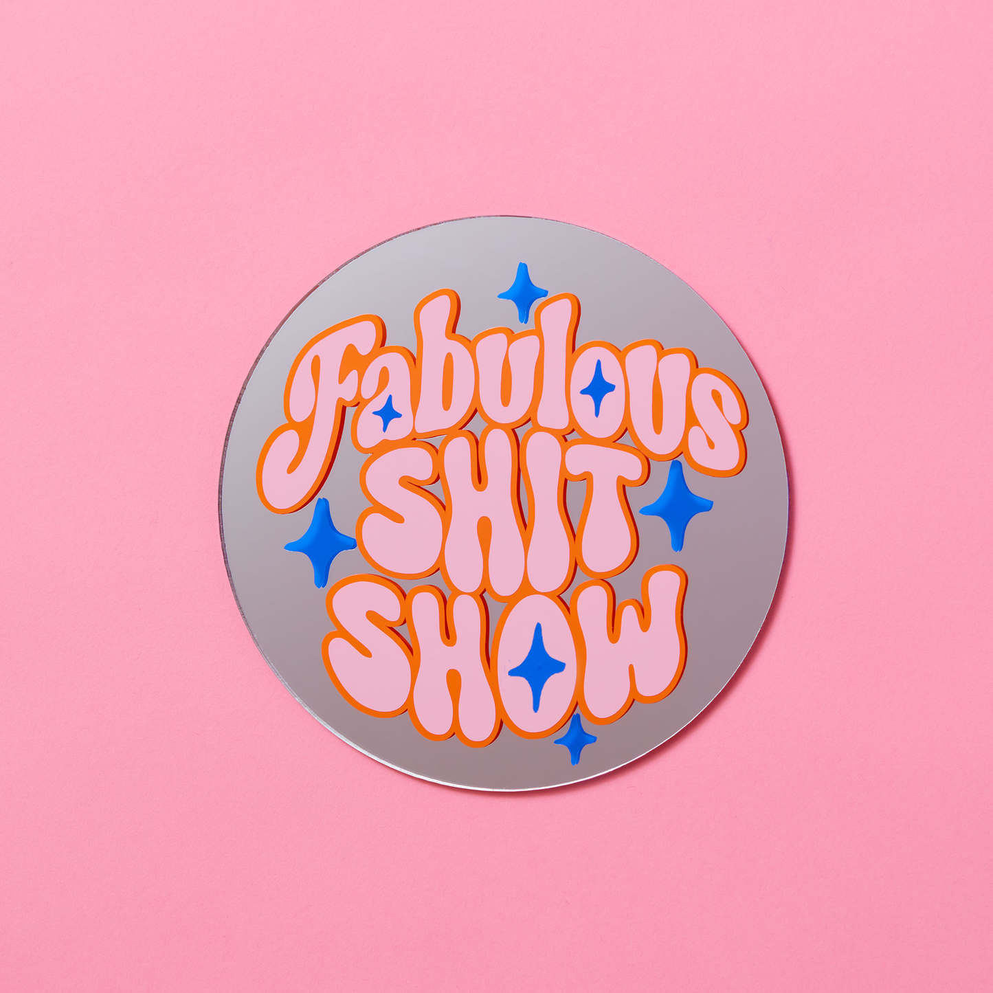 Fabulous Shit Show Disc Mirror