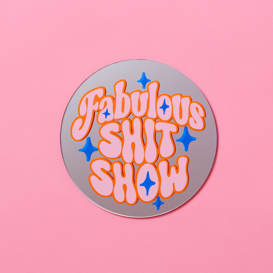 Fabulous Shit Show Disc Mirror