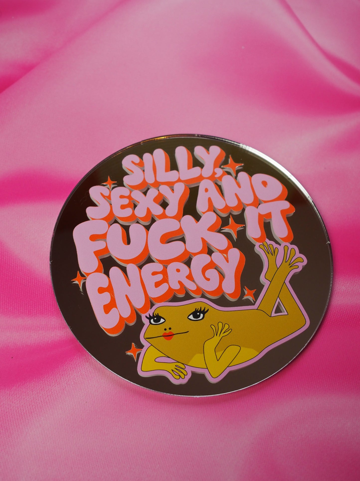 B Grade - Sample Sale Mini Mirror - Silly, Sexy, Fuck It Energy!