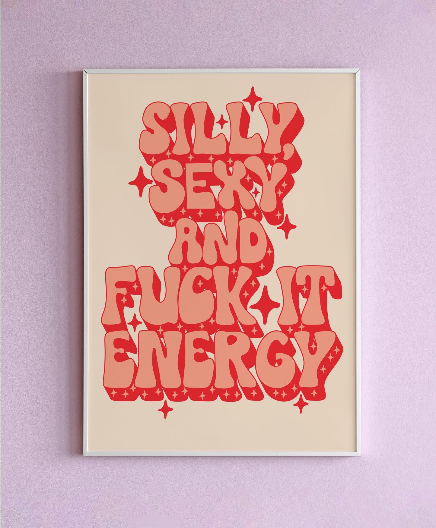 Silly & Sexy Energy Wall Print