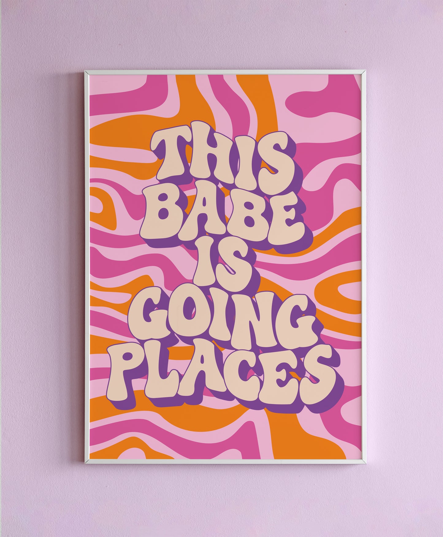 This Babe Is Going Places Wall Print